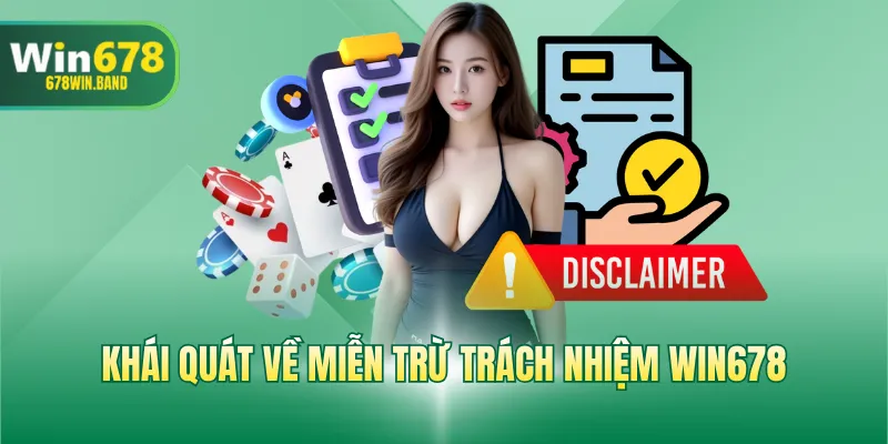Khái quát về miễn trừ trách nhiệm WIN678