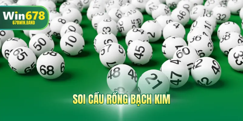 Soi Cầu Rồng Bạch Kim | Gợi Ý 3 Kỹ Năng Ẵm Thưởng Lớn